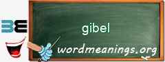 WordMeaning blackboard for gibel